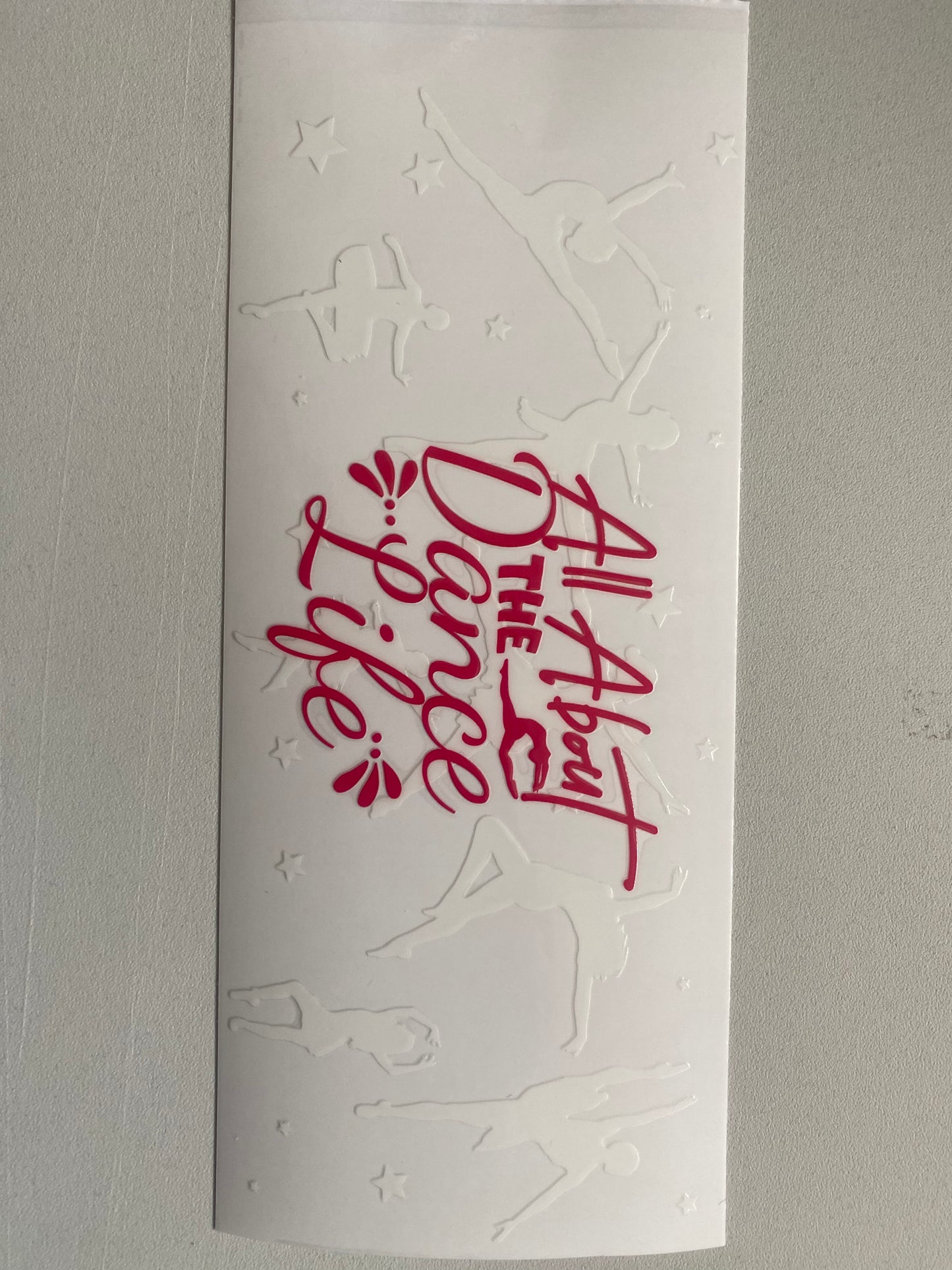 51# 16oz UVDTF All About Dance Life