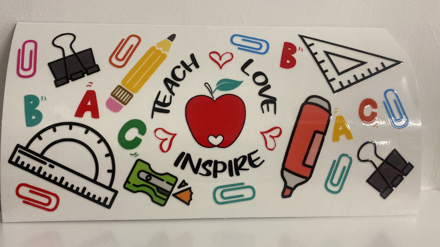45# 16oz UVDTF Teach Love Inspire