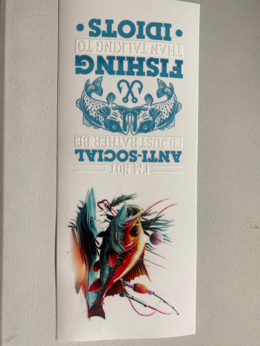 20oz UVDTF Fishing Than Talking