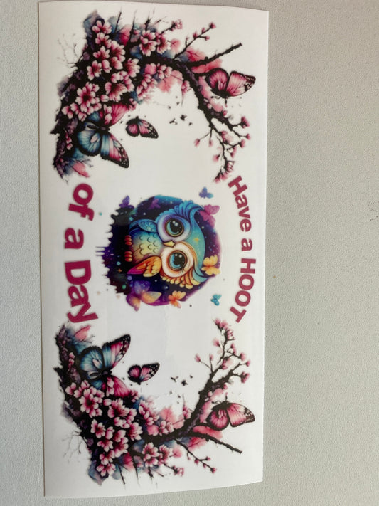 29# 16oz UVDTF Hoot Day